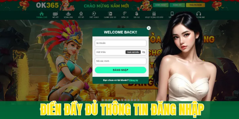 Điền chuẩn xác, đầy đủ dữ liệu đăng nhập 